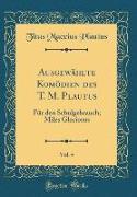 Ausgewählte Komödien des T. M. Plautus, Vol. 4
