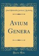 Avium Genera (Classic Reprint)