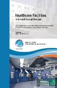 Healthcare Facilities in Times of Radical Changes. Proceedings of the 23rd Congress of the International Federation of Hospital Engineering (IFHE), 25th Latin American Congress of Architecture and Hospital Engineering