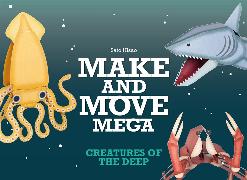 Make and Move Mega: Creatures of the Deep