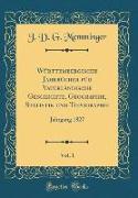 Württembergische Jahrbücher für Vaterländische Geschichte, Geographie, Statistik und Topographie, Vol. 1