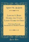 Lincoln's Body Guard, the Union Light Guard of Ohio