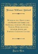 Memorial of a Respectable and Respected Family and Especially of Joshua Bicknell, Farmer, Representative, Senator, Judge, and Eminent Christian Citizen (Classic Reprint)