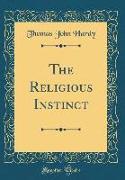 The Religious Instinct (Classic Reprint)