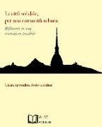 La città solidale, per una comunità urbana. Riflessioni su una transizione possibile