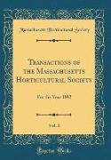 Transactions of the Massachusetts Horticultural Society, Vol. 1