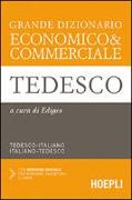 Grande dizionario economico & commerciale tedesco. Tedesco-italiano, italiano-tedesco
