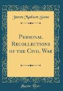 Personal Recollections of the Civil War (Classic Reprint)