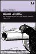 Abbasso la guerra! Voci di donne da Adua al primo conflitto mondiale (1896-1915)