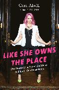 Like She Owns the Place: Give Yourself the Gift of Confidence and Ignite Your Inner Magic