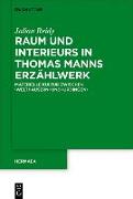 Raum und Interieurs in Thomas Manns Erzählwerk