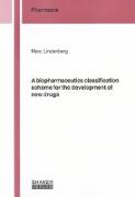A biopharmaceutics classification scheme for the development of new drugs