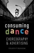 Consuming Dance: Choreography and Advertising
