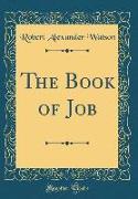 The Book of Job (Classic Reprint)