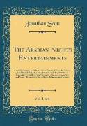 The Arabian Nights Entertainments, Vol. 1 of 6