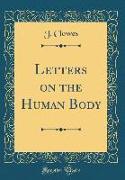 Letters on the Human Body (Classic Reprint)