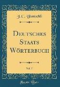 Deutsches Staats Wörterbuch, Vol. 7 (Classic Reprint)