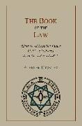 The Book of the Law: (Liber Al Vel Legis Sub Figura CCXX as Delivered by Xciii=418 to DCLXVI)
