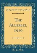The Allerlei, 1910 (Classic Reprint)