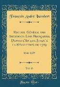 Recueil Général des Anciennes Lois Françaises, Depuis l'An 420, Jusqu'a la Révolution de 1789, Vol. 13