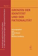 Autobiographisches Schreiben in der deutschsprachigen Gegenwartsliteratur 1. Grenzen der Identität und der Fiktionalität
