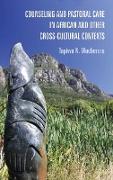 Counseling and Pastoral Care in African and Other Cross-Cultural Contexts