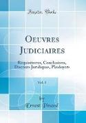 Oeuvres Judiciaires, Vol. 1