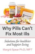 Why Pills Can't Fix Most Ills