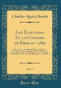 Les Élections Et les Cahiers de Paris en 1789, Vol. 3