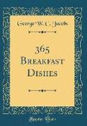 365 Breakfast Dishes (Classic Reprint)