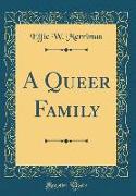 A Queer Family (Classic Reprint)