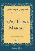 1969 Terra Mariae, Vol. 63 (Classic Reprint)