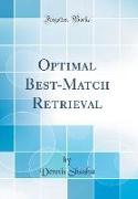 Optimal Best-Match Retrieval (Classic Reprint)