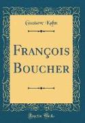 François Boucher (Classic Reprint)