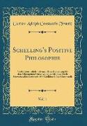 Schelling's Positive Philosophie, Vol. 1