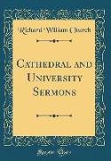 Cathedral and University Sermons (Classic Reprint)