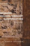 Messianic Political Theology and Diaspora Ethics