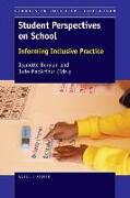 Student Perspectives on School: Informing Inclusive Practice