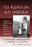 To Remain an Indian: Lessons in Democracy from a Century of Native American Education