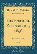 Historische Zeitschrift, 1896, Vol. 76 (Classic Reprint)