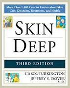 Skin Deep: More Than 1,100 Concise Entries about Skin Care, Disorders, Treatments, and Health
