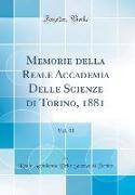 Memorie della Reale Accademia Delle Scienze di Torino, 1881, Vol. 33 (Classic Reprint)