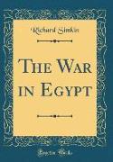 The War in Egypt (Classic Reprint)