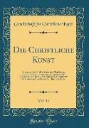 Die Christliche Kunst, Vol. 14