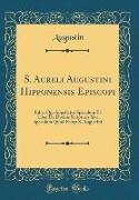 S. Aureli Augustini Hipponensis Episcopi