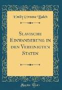 Slavische Einwanderung in den Vereinigten Staten (Classic Reprint)