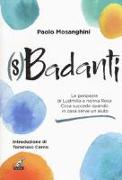 (S)badanti. Le peripezie di Ludmilla e nonna Rosa. Cosa succede quando in casa serve aiuto