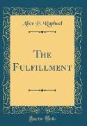 The Fulfillment (Classic Reprint)