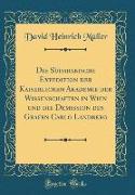 Die Südarabische Expedition der Kaiserlichen Akademie der Wissenschaften in Wien und die Demission des Grafen Carlo Landberg (Classic Reprint)