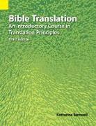 Bible Translation: An Introductory Course in Translation Principles